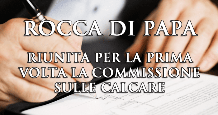 commissione d'inchiesta calcare rocca di papa